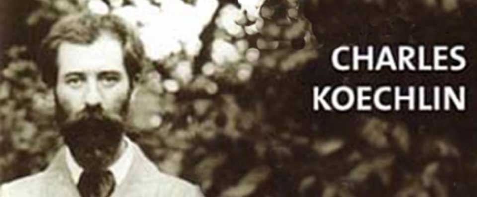 Charles Koechlin, « poète oublié » sur France Musique